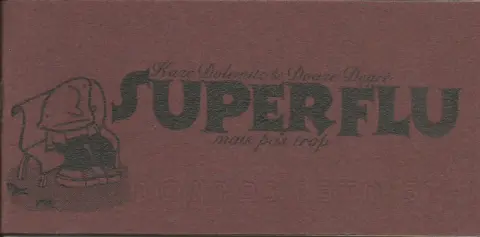 Superflu, mais pas trop !