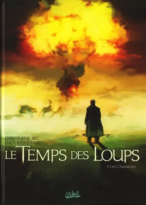 Le Temps des loups Tome 3 Les chasseurs