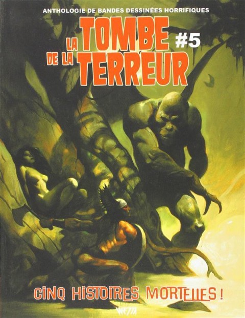 Couverture de l'album La Tombe de la terreur Tome 5 Cinq histoires mortelles !