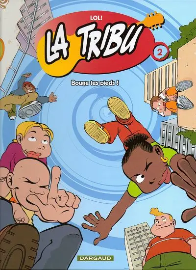 La Tribu Tome 2 Bouge tes pieds !
