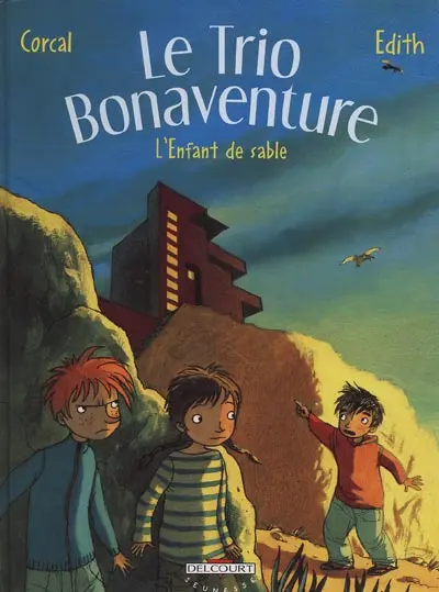 Le Trio Bonaventure Tome 3 L'enfant de sable