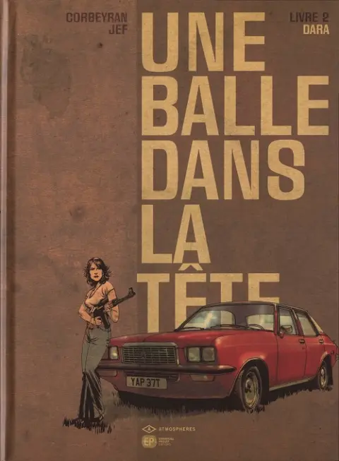 Une balle dans la tête Tome 2 Dara