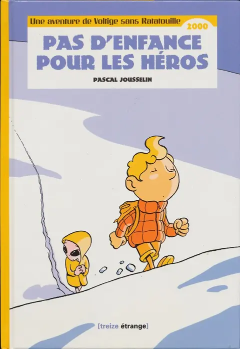 Voltige sans Ratatouille Tome 1 Pas d'enfance pour les héros