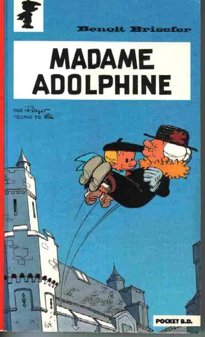 Benoît Brisefer Tome 2 Madame Adolphine