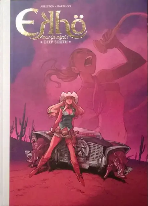Couverture de l'album Ekhö monde miroir Tome 6 Deep South