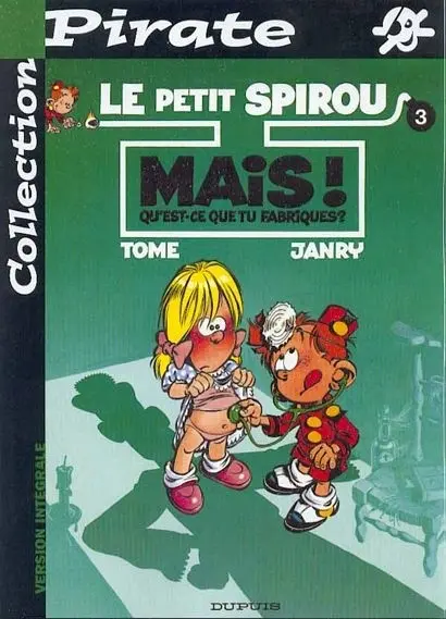 Le Petit Spirou Tome 3 Mais ! Qu'est-ce que tu fabriques ?
