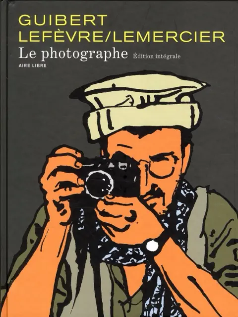 Le Photographe Édition intégrale