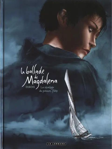 La Ballade de Magdalena Tome 1 La stratégie du poisson-flûte