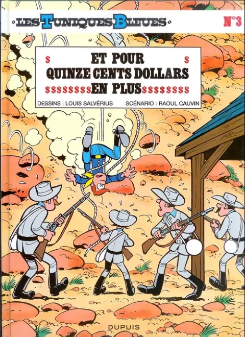 Couverture de l'album Les Tuniques Bleues Tome 3 Et pour quinze cents dollars en plus