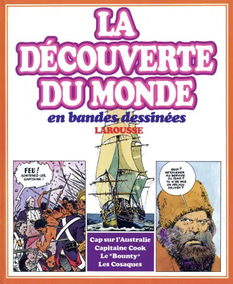 La Découverte du monde en bandes dessinées Cap sur l'Australie - Capitaine Cook - Le Bounty