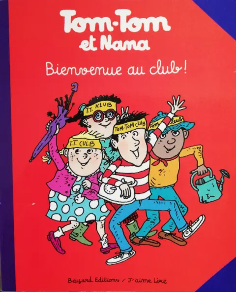 Tom-Tom et Nana Tome 19 Bienvenue au club !