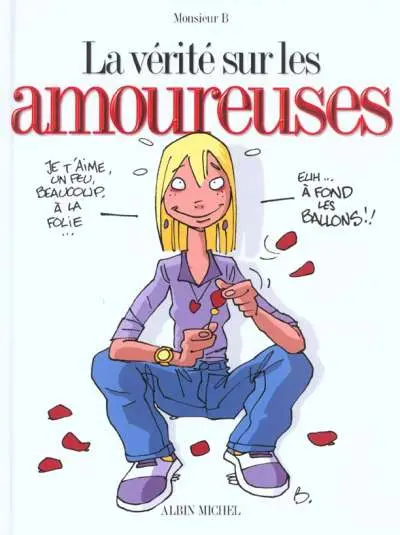 La Vérité sur... Tome 12 Les amoureuses