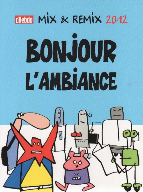 Mix & Remix 2012 - Bonjour l'ambiance