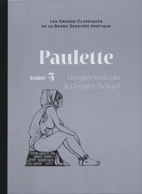 Les Grands Classiques de la Bande Dessinée Érotique - La Collection Tome 73 Paulette - tome 5