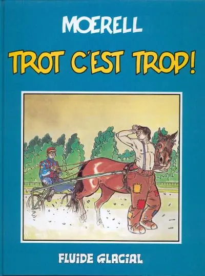 Moerell Tome 3 Trot c'est trop !