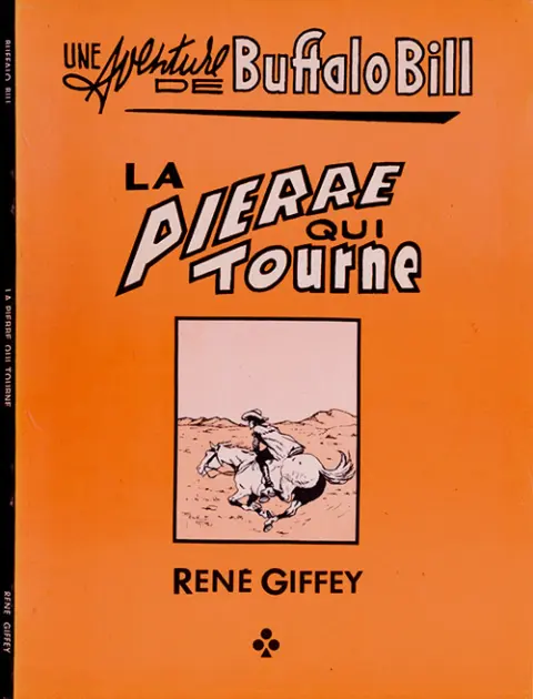Buffalo Bill (Une aventure de) Tome 3 La pierre qui tourne