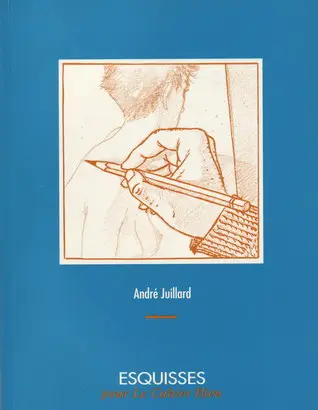 Le Cahier bleu Esquisses pour le Cahier Bleu
