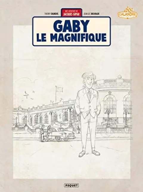 Couverture de l'album Une aventure de Jacques Gipar Tome 7 Gaby le magnifique