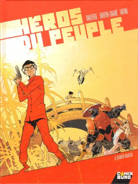 Héros du peuple Tome 2 Le dernier maruta