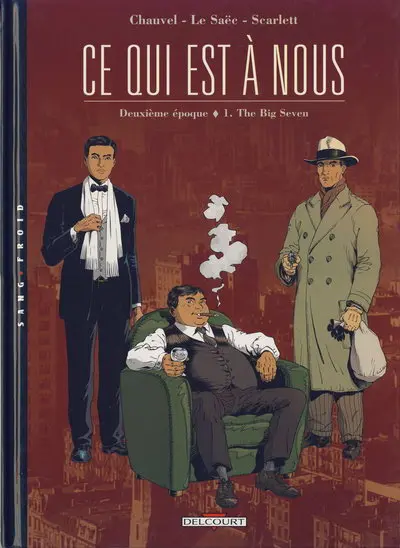 Ce qui est à nous Tome 6 The big seven