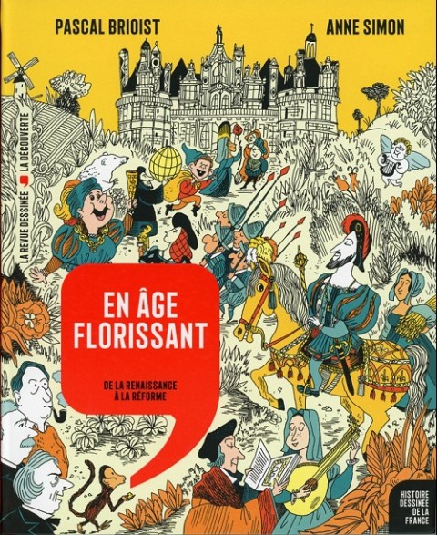 Couverture de l'album Histoire dessinée de la France Tome 9 En âge florissant - De la Renaissance à la Réforme