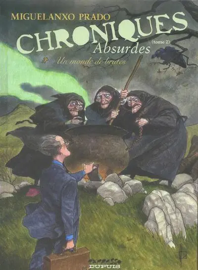 Chroniques absurdes Tome 2 Un monde de brutes