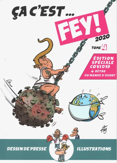 Dessins de presse et illustrations Tome 4 Ça c'est... Fey !