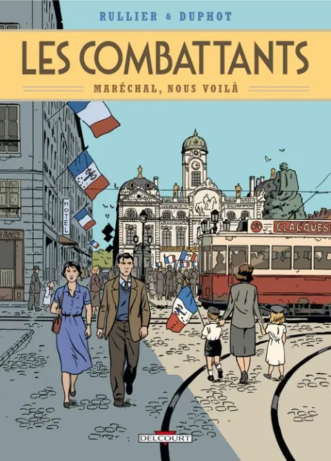 Les Combattants Tome 2 Maréchal, nous voilà