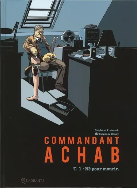 Commandant Achab Tome 1 Né pour mourir