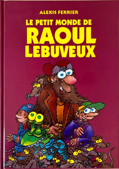 Le petit monde de Raoul Lebuveux