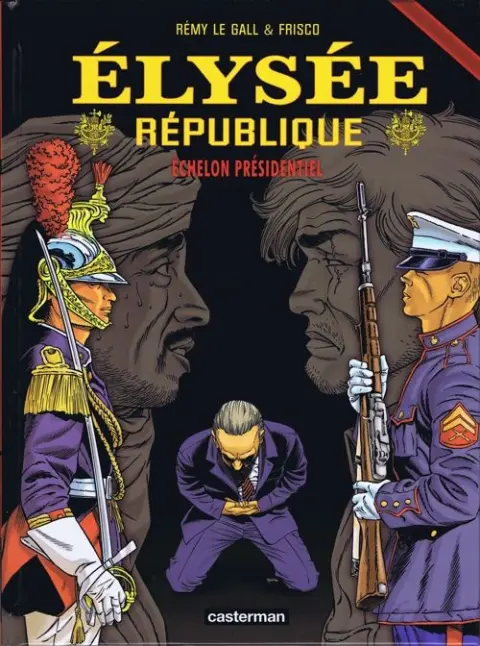 Élysée république Tome 3 Échelon Présidentiel