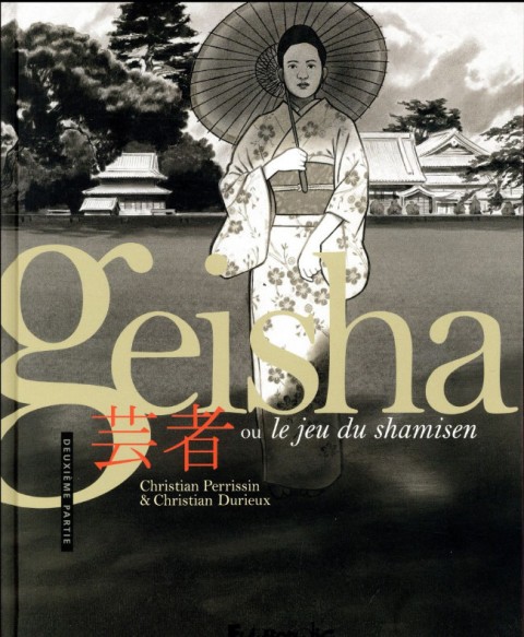 Couverture de l'album Geisha, ou le jeu du shamisen Deuxième partie