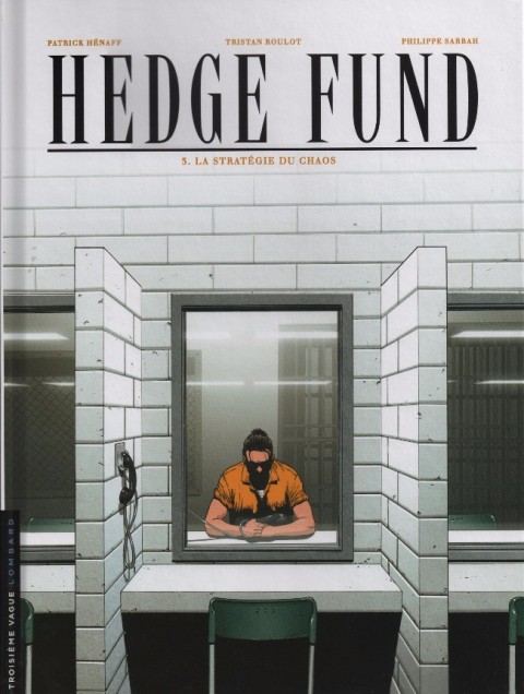 Hedge Fund Tome 3 La Stratégie du chaos