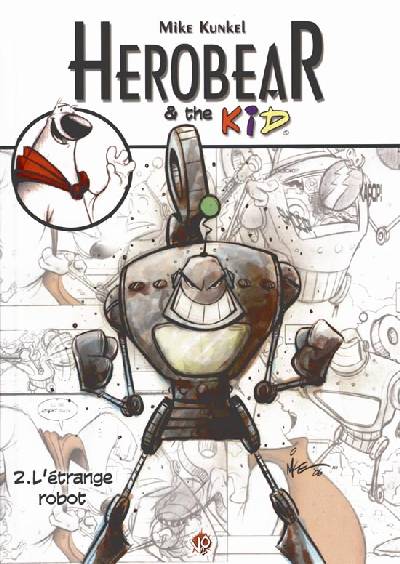 Couverture de l'album Herobear & the Kid Tome 2 L'étrange robot