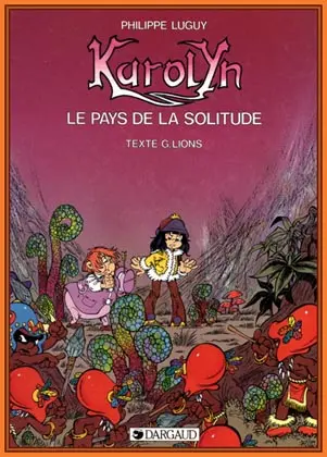 Karolyn Tome 2 Le pays de la solitude