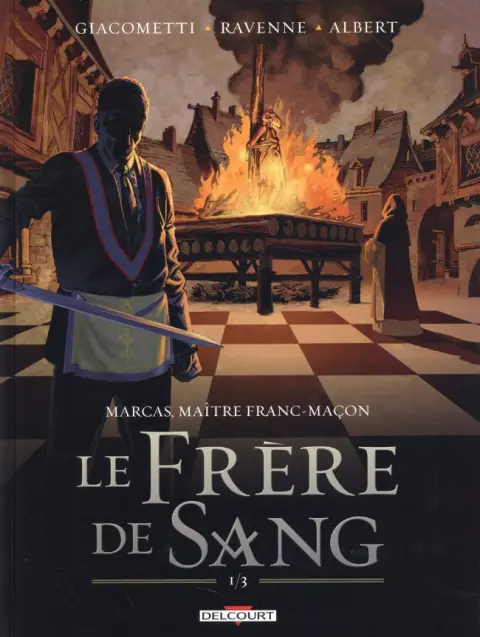 Marcas, maître franc-maçon Tome 3 Le frère de sang 1/3