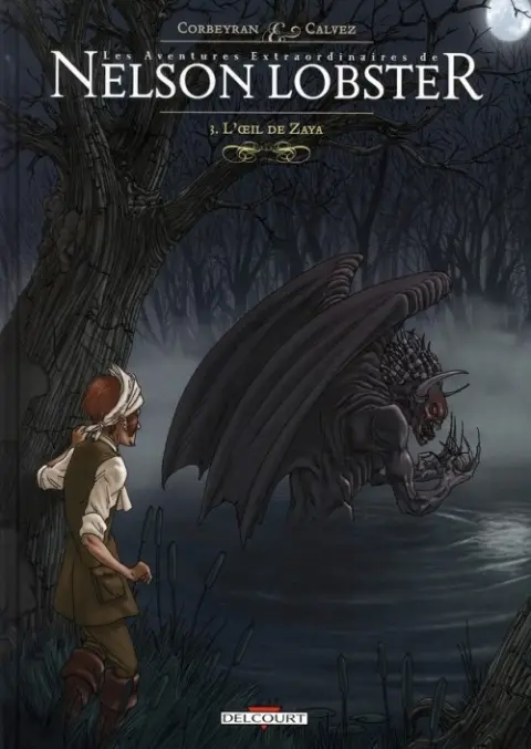 Les aventures extraordinaires de Nelson Lobster Tome 3 L'œil de Zaya