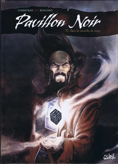 Pavillon Noir Tome 3 Dans les entrailles du temps
