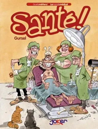 Quels métiers! Tome 2 Santé!