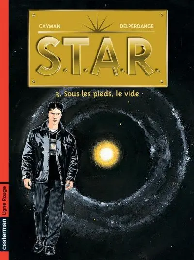 S.T.A.R. Tome 3 Sous les pieds, le vide