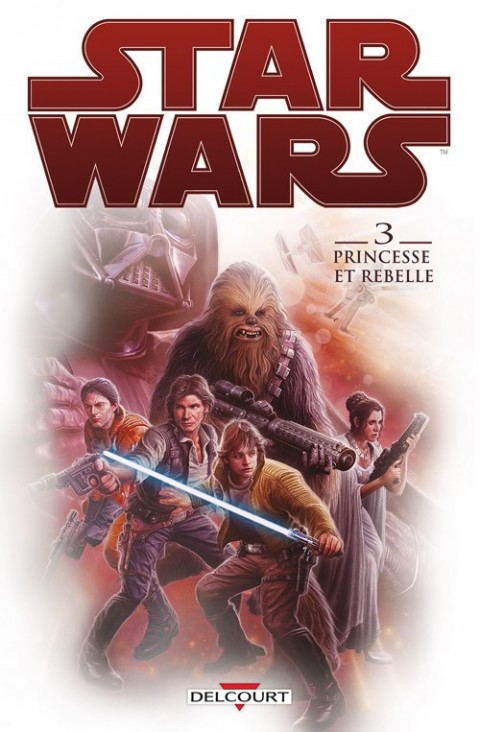Star Wars Tome 3 Princesse et Rebelle