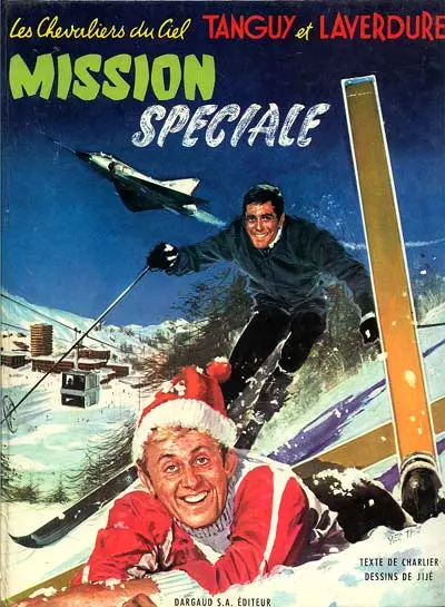Tanguy et Laverdure Tome 10 Mission spéciale