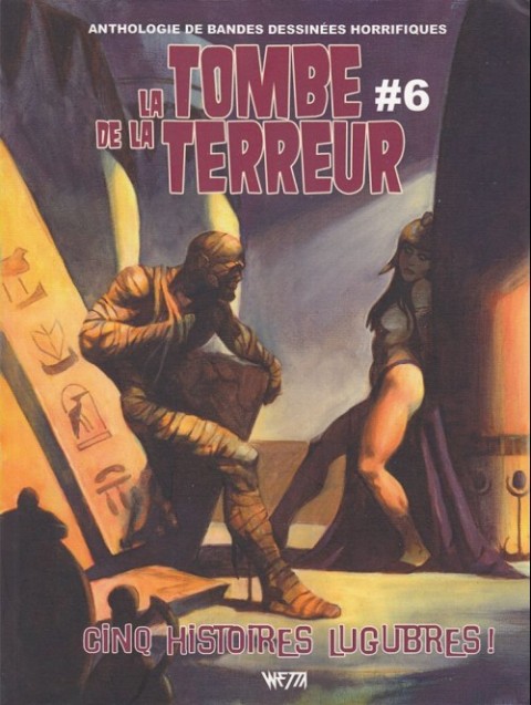 Couverture de l'album La Tombe de la terreur Tome 6 Cinq histoires lugubres !