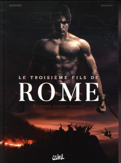 Le troisième fils de Rome Tome 2 Eunous, le premier Spartacus