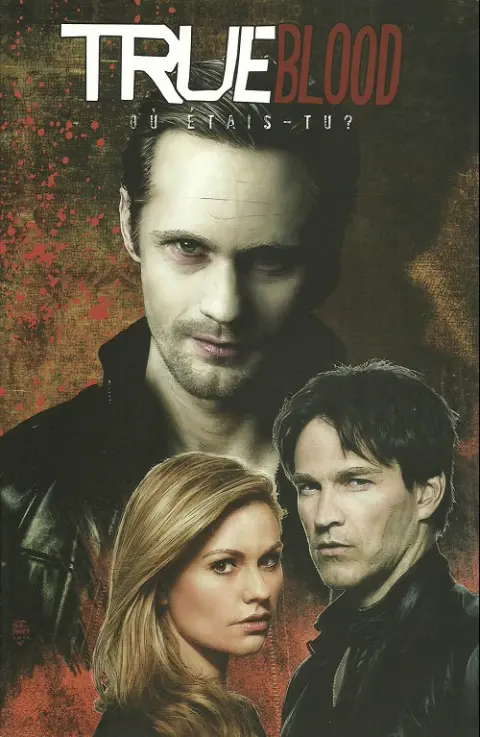 True blood Tome 2 Où étais-tu ?