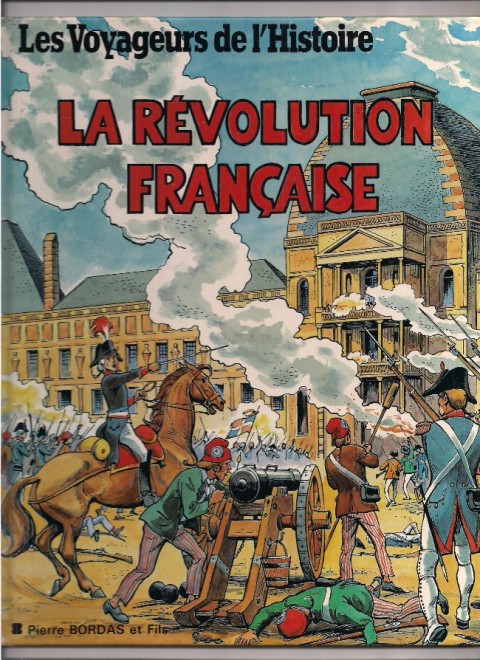 Les Voyageurs de l'Histoire Tome 13 la révolution française