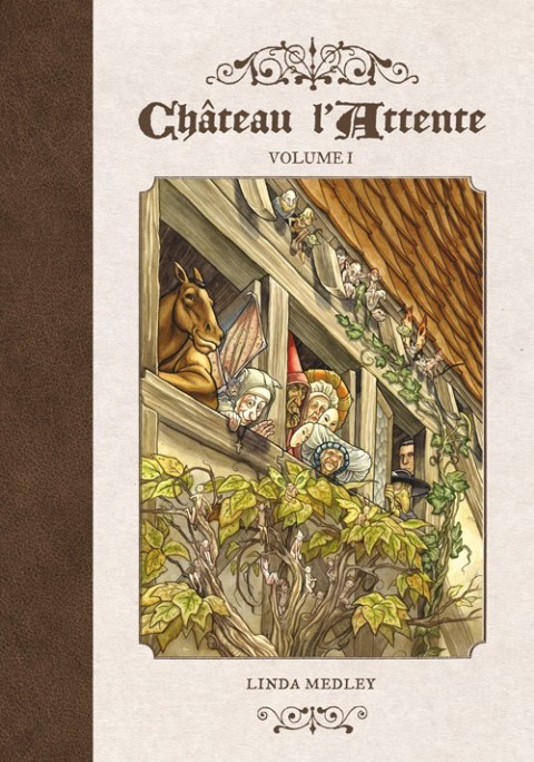 Château l'Attente Tome 1 Volume I