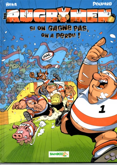 Couverture de l'album Les Rugbymen Tome 2 Si on gagne pas, on a perdu !
