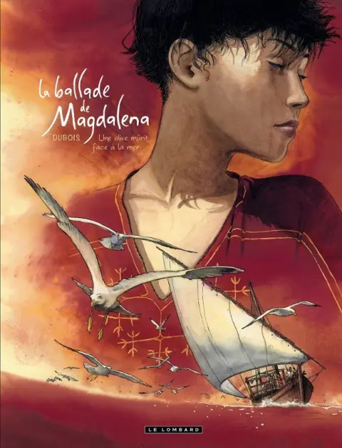 La Ballade de Magdalena Tome 2 Une olive mûrit face à la mer
