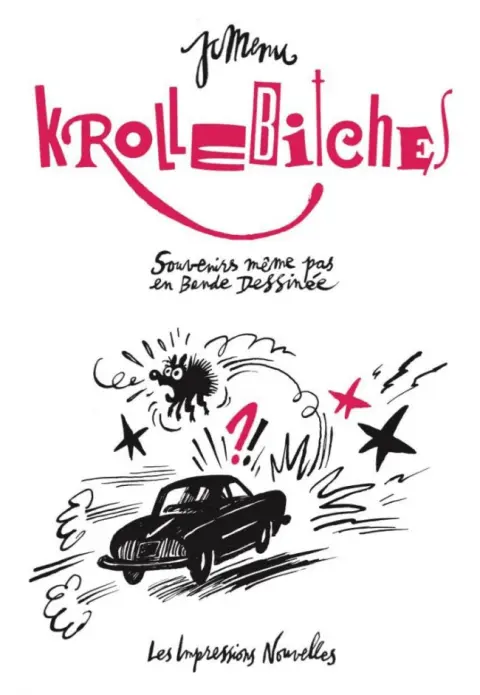 Krollebitches, Souvenirs même pas en bande dessinée